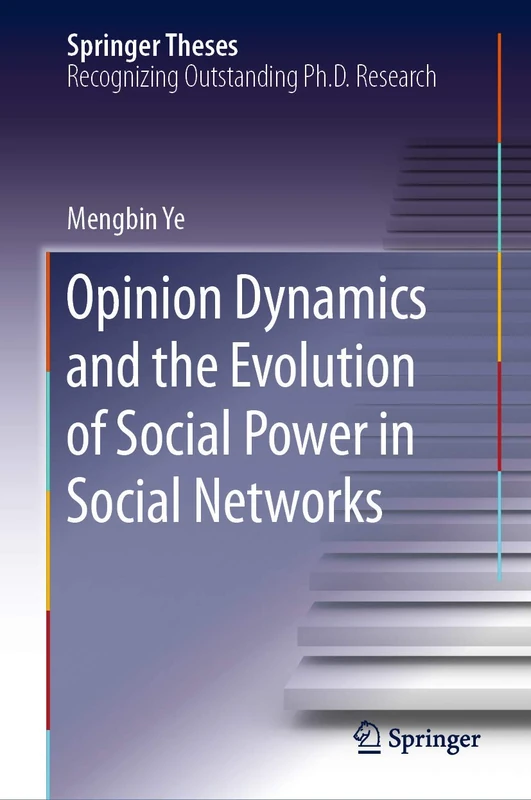 Opinion Dynamics and the Evolution of Social Power in Social Networks (Springer Theses)