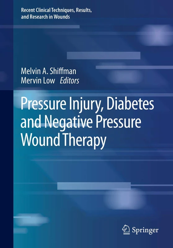 Pressure Injury, Diabetes and Negative Pressure Wound Therapy: 3 (Recent Clinical Techniques, Results, and Research in Wounds, 3)