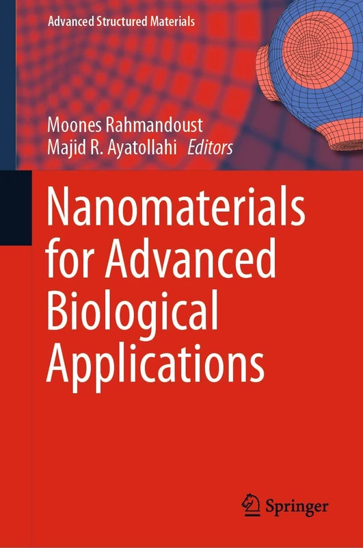 Nanomaterials for Advanced Biological Applications: 104 (Advanced Structured Materials, 104)