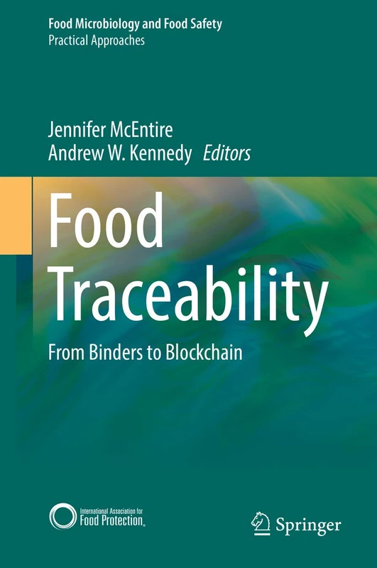 Food Traceability: From Binders to Blockchain (Food Microbiology and Food Safety)