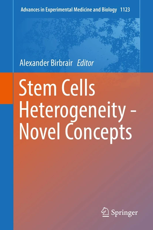 Stem Cells Heterogeneity - Novel Concepts: 1123 (Advances in Experimental Medicine and Biology, 1123)