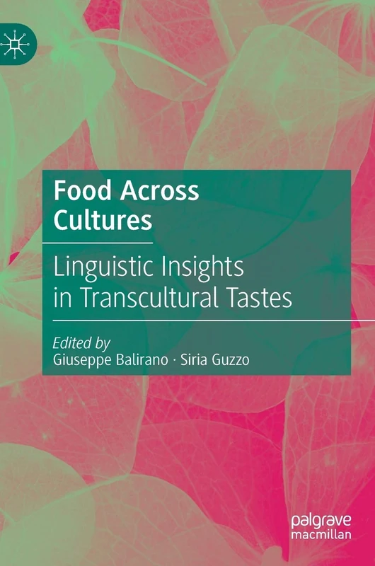 Food Across Cultures: Linguistic Insights in Transcultural Tastes