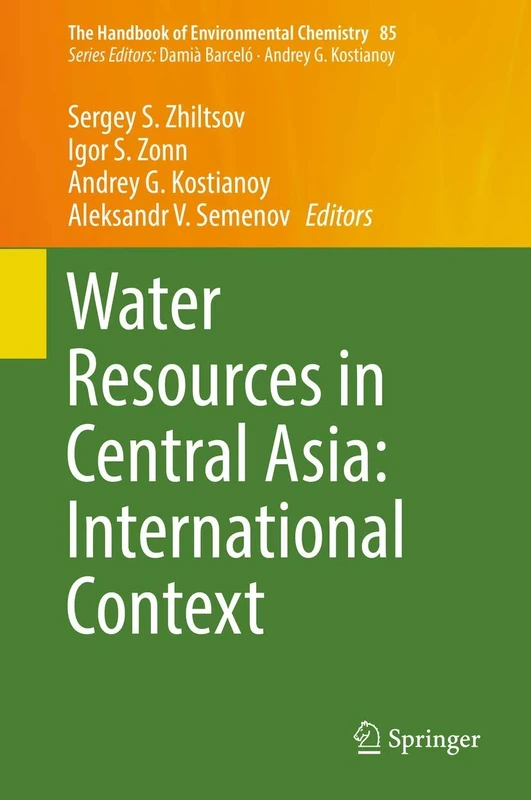 Water Resources in Central Asia: International Context: 85 (The Handbook of Environmental Chemistry, 85)