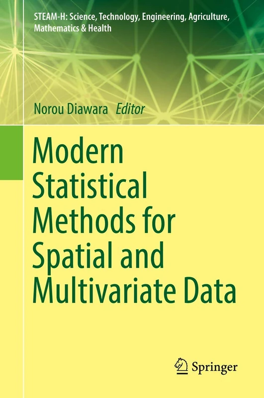 Modern Statistical Methods for Spatial and Multivariate Data (STEAM-H: Science, Technology, Engineering, Agriculture, Mathematics & Health)
