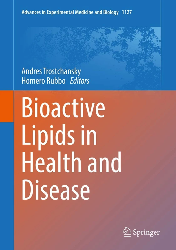Bioactive Lipids in Health and Disease: 1127 (Advances in Experimental Medicine and Biology, 1127)