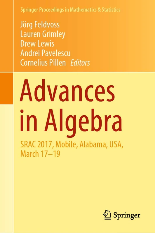 Springer Advances in Algebra - SRAC 2017 Proceedings Volume