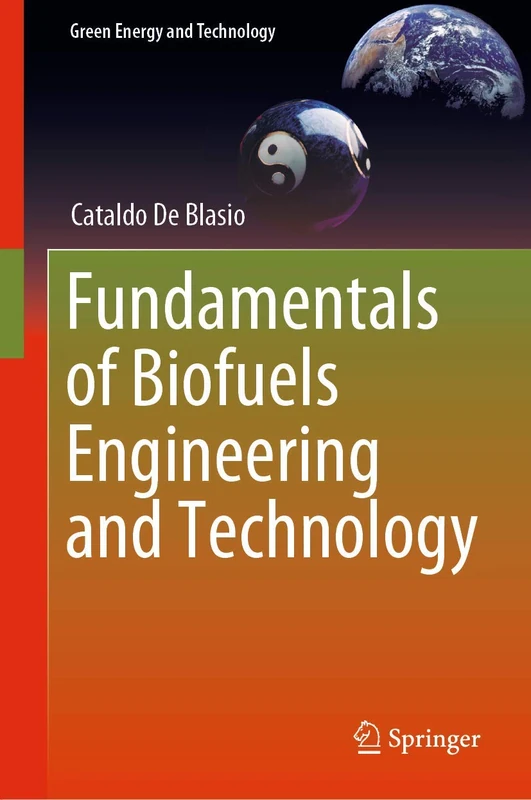 Fundamentals of Biofuels Engineering and Technology (Green Energy and Technology)