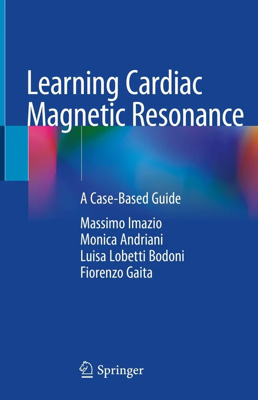 Learning Cardiac Magnetic Resonance: A Case-Based Guide