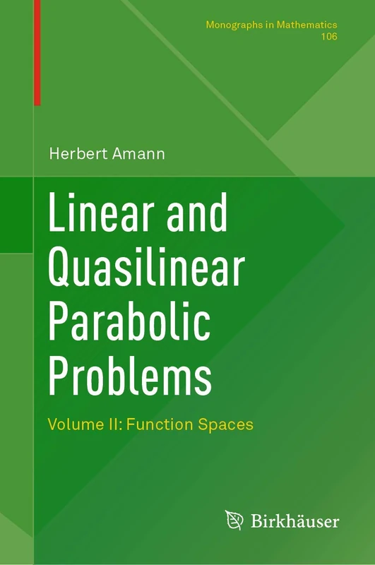 Linear and Quasilinear Parabolic Problems: Volume II: Function Spaces: 106 (Monographs in Mathematics, 106)