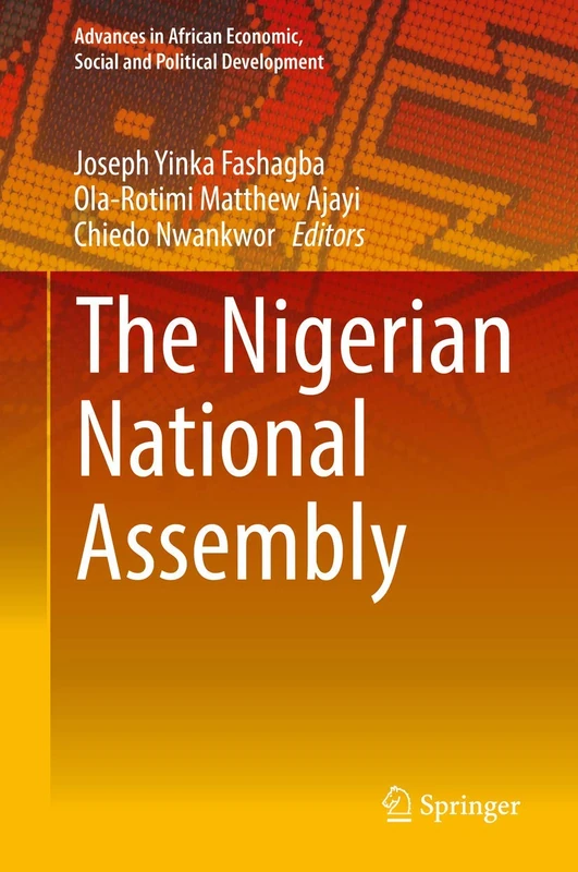 The Nigerian National Assembly (Advances in African Economic, Social and Political Development)