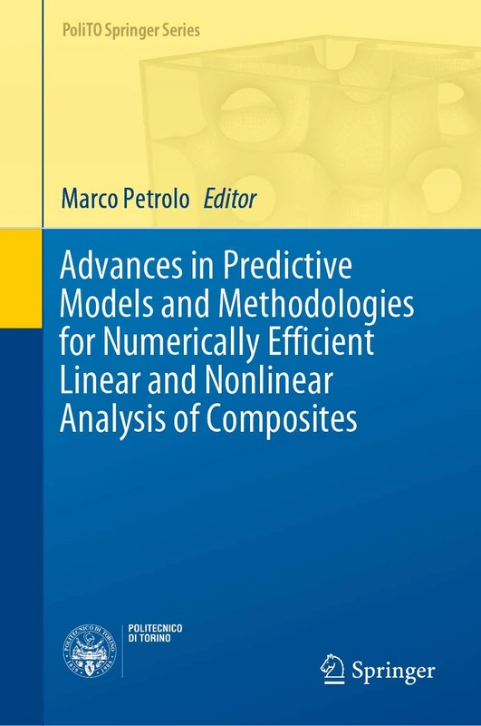 Advances in Predictive Models and Methodologies for Numerically Efficient Linear and Nonlinear Analysis of Composites (PoliTO Springer Series) - Image 1