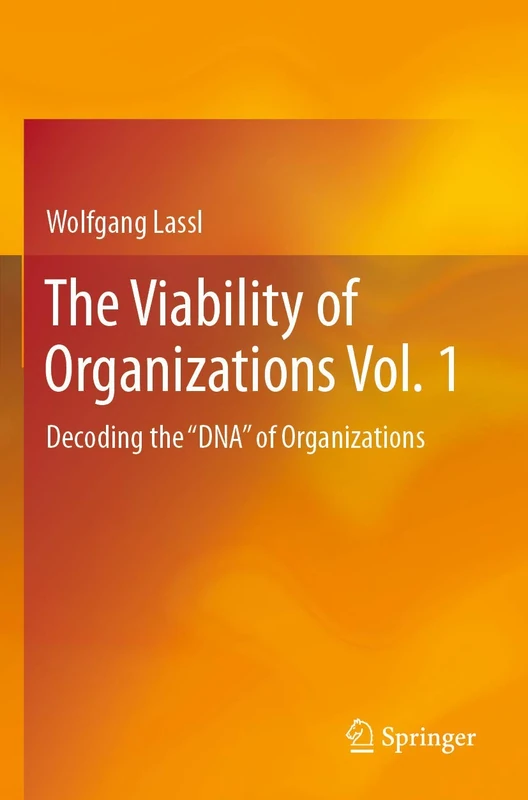 The Viability of Organizations Vol. 1: Decoding the "DNA" of Organizations - Image 1