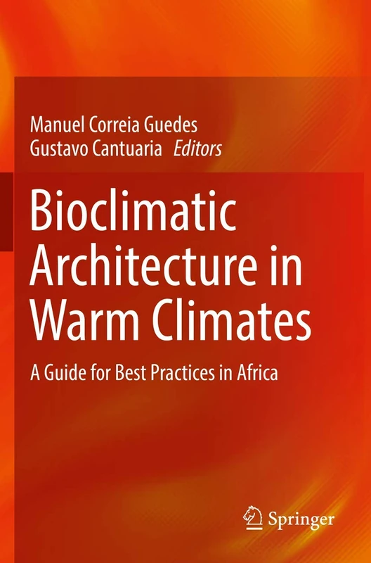 Bioclimatic Architecture in Warm Climates: A Guide for Best Practices in Africa