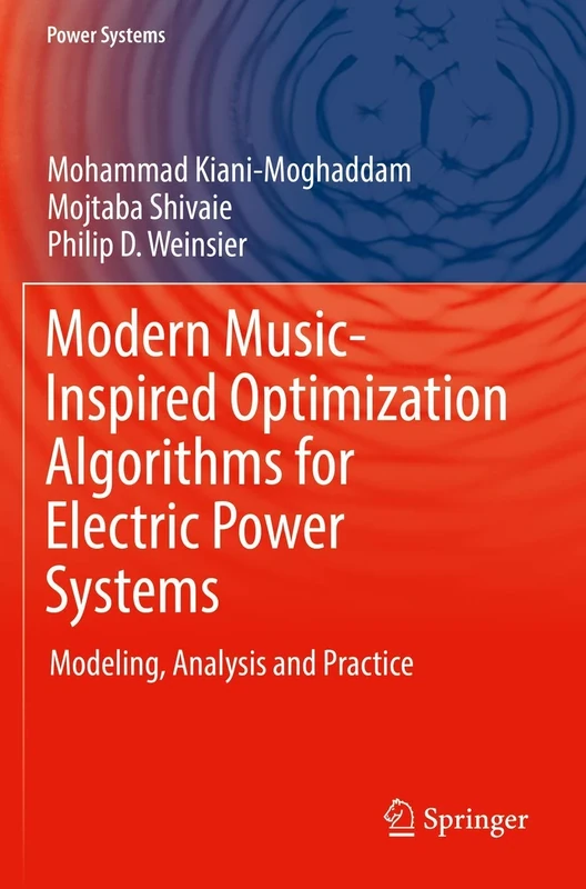 Modern Music-Inspired Optimization Algorithms for Electric Power Systems: Modeling, Analysis and Practice