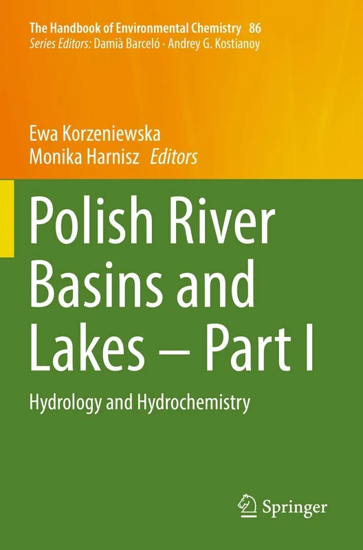 Polish River Basins and Lakes – Part I: Hydrology and Hydrochemistry: 86 (The Handbook of Environmental Chemistry, 86)