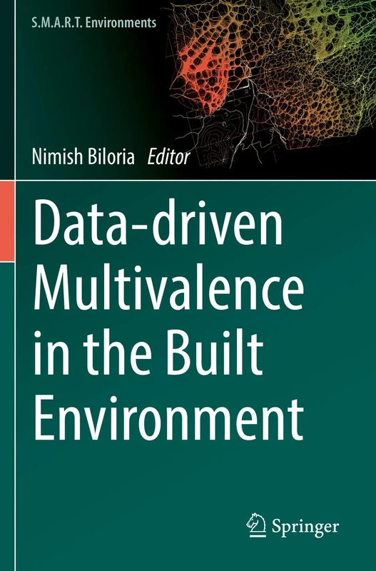 Data-driven Multivalence in the Built Environment (S.M.A.R.T. Environments)