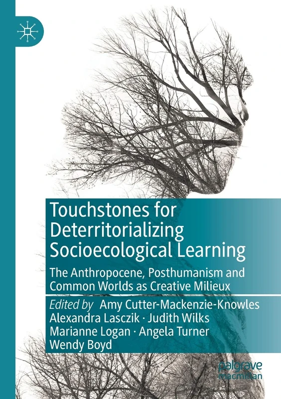 Touchstones for Deterritorializing Socioecological Learning: The Anthropocene, Posthumanism and Common Worlds as Creative Milieux - Image 1