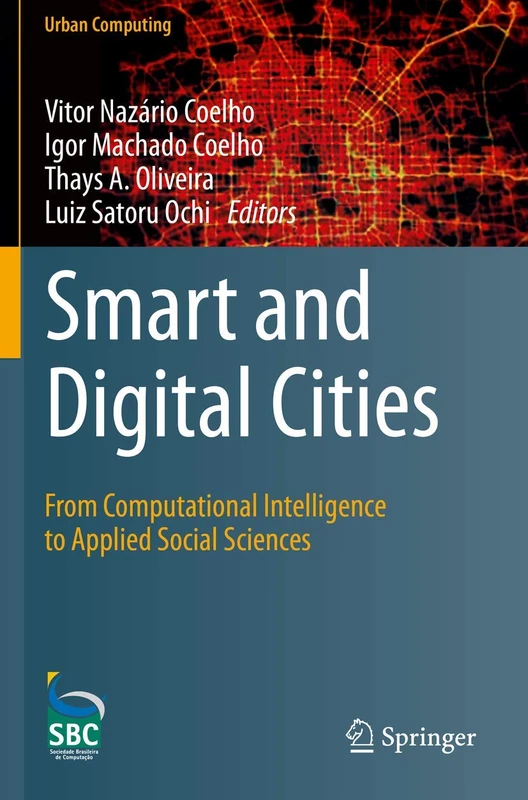 Smart and Digital Cities: From Computational Intelligence to Applied Social Sciences (Urban Computing)