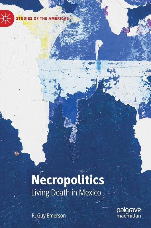 Necropolitics: Living Death in Mexico - Macmillan Books
