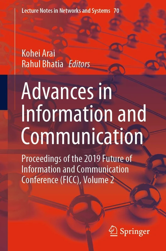 Advances in Information and Communication: Proceedings of the 2019 Future of Information and Communication Conference (FICC), Volume 2: 70 (Lecture Notes in Networks and Systems, 70) - Image 1