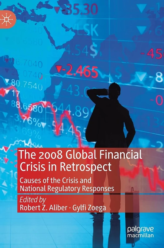 The 2008 Global Financial Crisis in Retrospect: Causes of the Crisis and National Regulatory Responses - Image 1