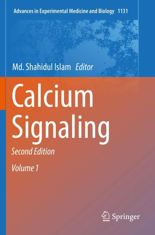Calcium Signaling: 1131 (Advances in Experimental Medicine and Biology, 1131)