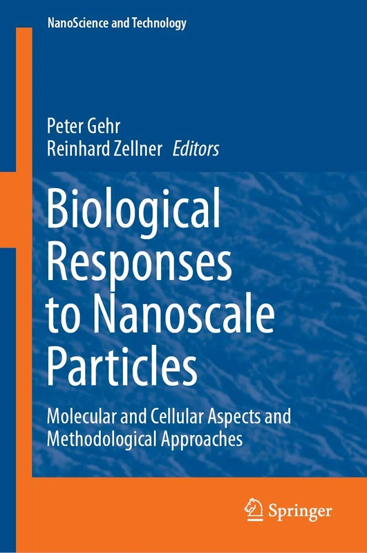 Biological Responses to Nanoscale Particles: Molecular and Cellular Aspects and Methodological Approaches (NanoScience and Technology)