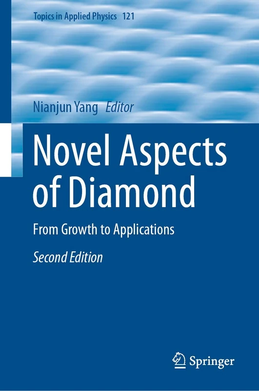 Springer Novel Aspects of Diamond: From Growth to Applications