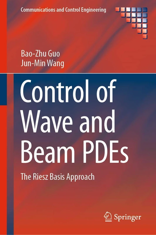 Control of Wave and Beam PDEs: The Riesz Basis Approach (Communications and Control Engineering)