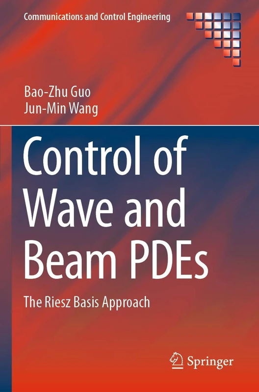 Control of Wave and Beam PDEs: The Riesz Basis Approach (Communications and Control Engineering)