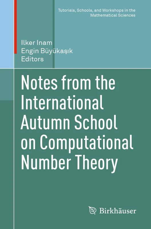 Notes from the International Autumn School on Computational Number Theory (Tutorials, Schools, and Workshops in the Mathematical Sciences)