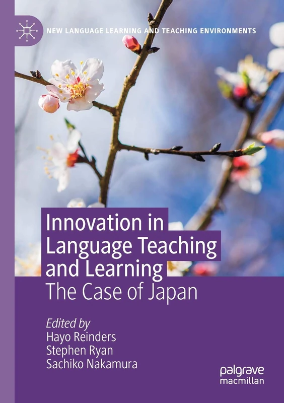 Innovation in Language Teaching and Learning: The Case of Japan (New Language Learning and Teaching Environments)