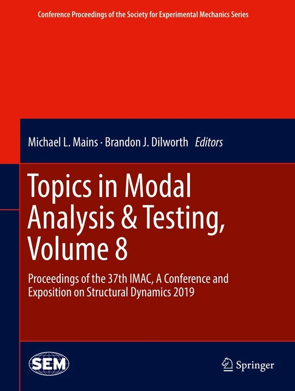 Springer Topics in Modal Analysis & Testing, Volume 8