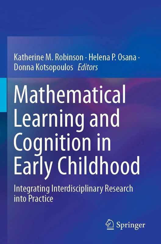 Mathematical Learning and Cognition in Early Childhood: Integrating Interdisciplinary Research into Practice
