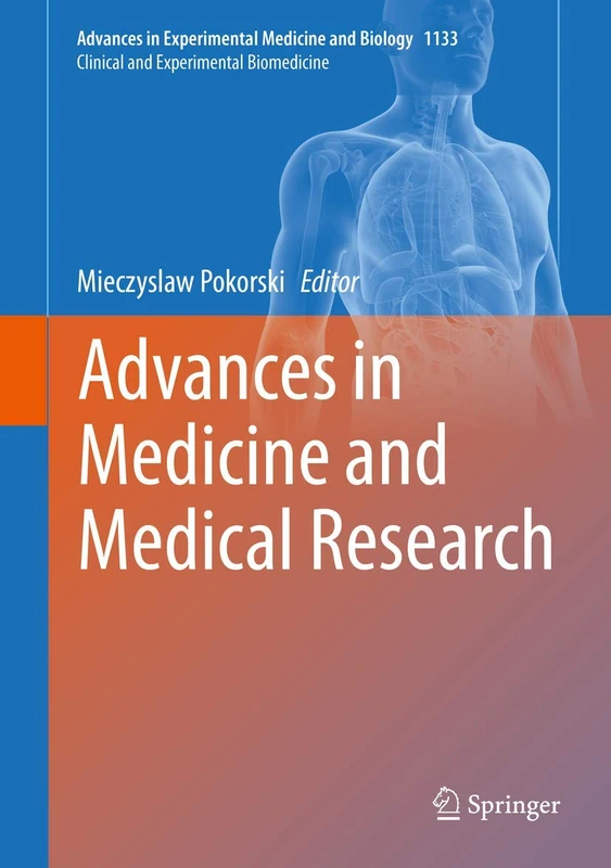 Advances in Medicine and Medical Research: 1133 (Advances in Experimental Medicine and Biology, 1133)