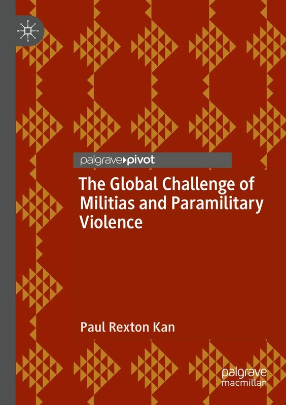 The Global Challenge of Militias and Paramilitary Violence