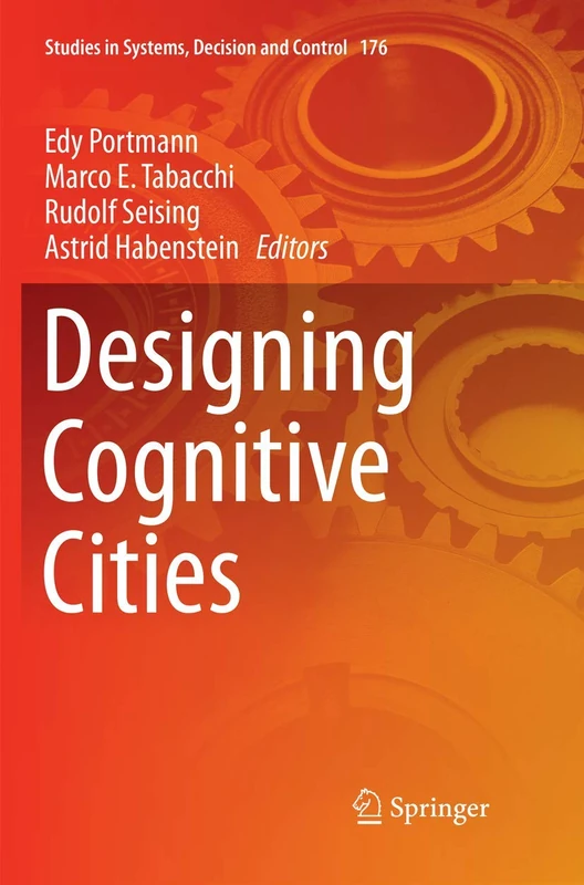 Designing Cognitive Cities: 176 (Studies in Systems, Decision and Control, 176)