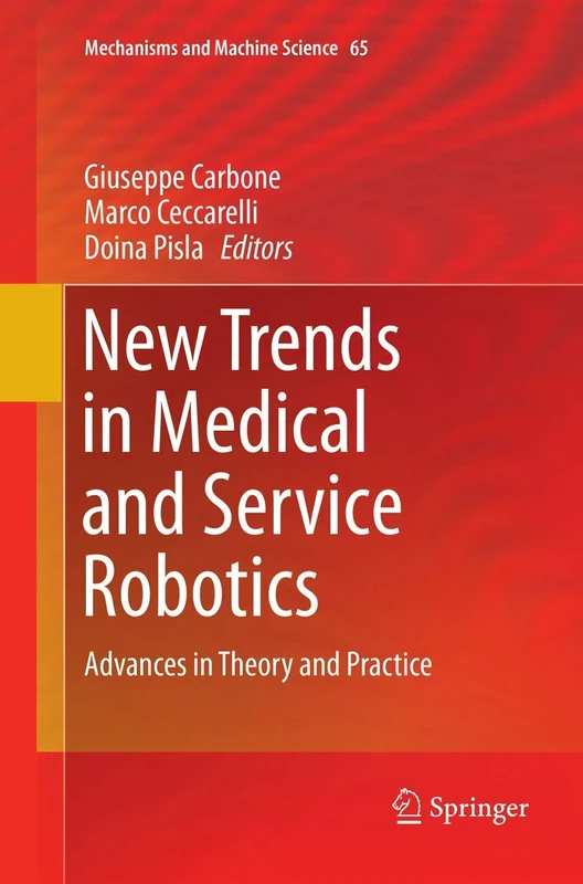 New Trends in Medical and Service Robotics: Advances in Theory and Practice: 65 (Mechanisms and Machine Science, 65)