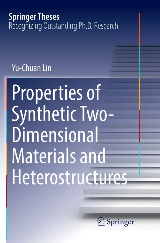 Properties of Synthetic Two-Dimensional Materials and Heterostructures (Springer Theses)