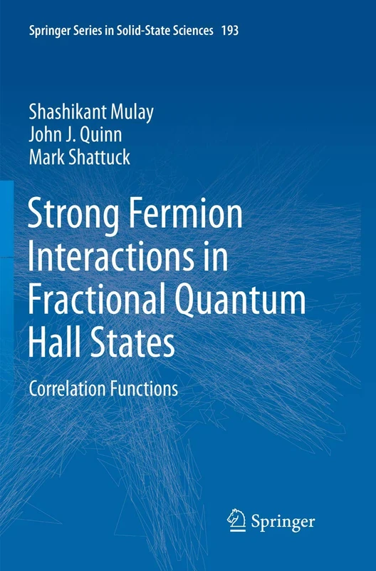 Strong Fermion Interactions in Fractional Quantum Hall States: Correlation Functions: 193 (Springer Series in Solid-State Sciences, 193)