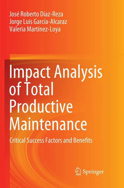 Impact Analysis of Total Productive Maintenance: Critical Success Factors and Benefits