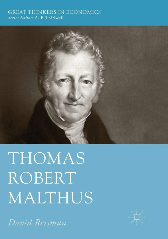 Thomas Robert Malthus (Great Thinkers in Economics)
