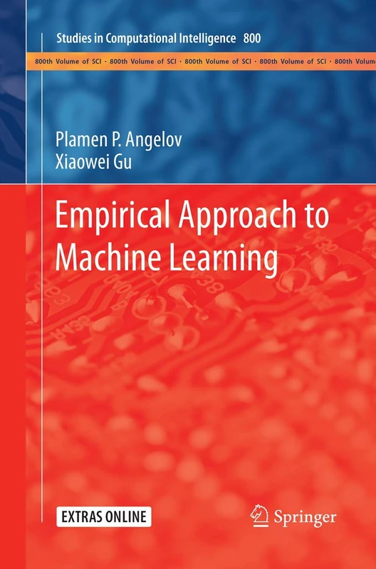 Empirical Approach to Machine Learning: 800 (Studies in Computational Intelligence, 800)