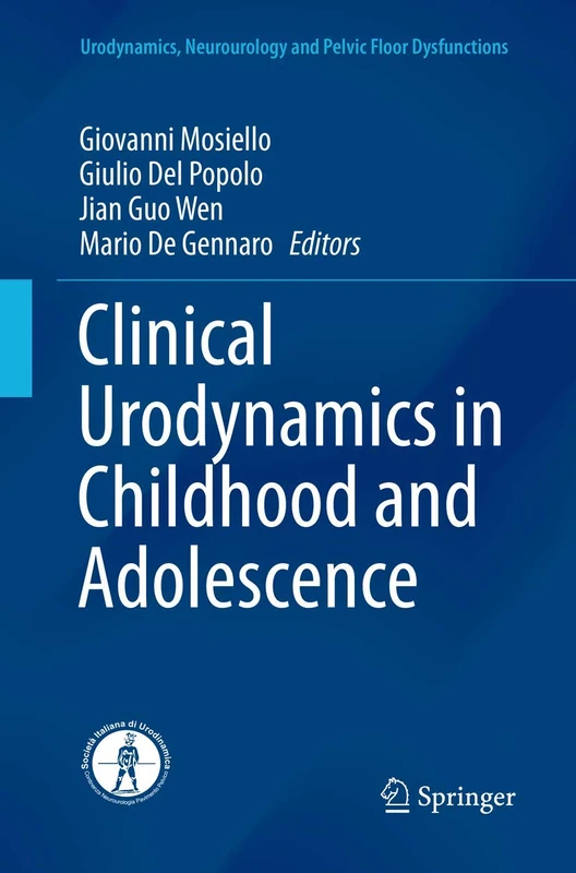 Clinical Urodynamics in Childhood and Adolescence (Urodynamics, Neurourology and Pelvic Floor Dysfunctions)
