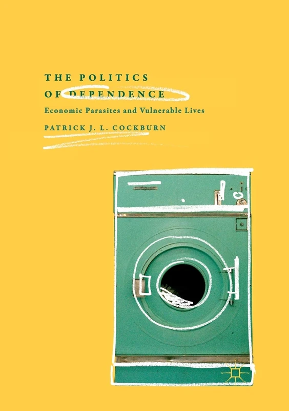 The Politics of Dependence: Economic Parasites and Vulnerable Lives - Image 1