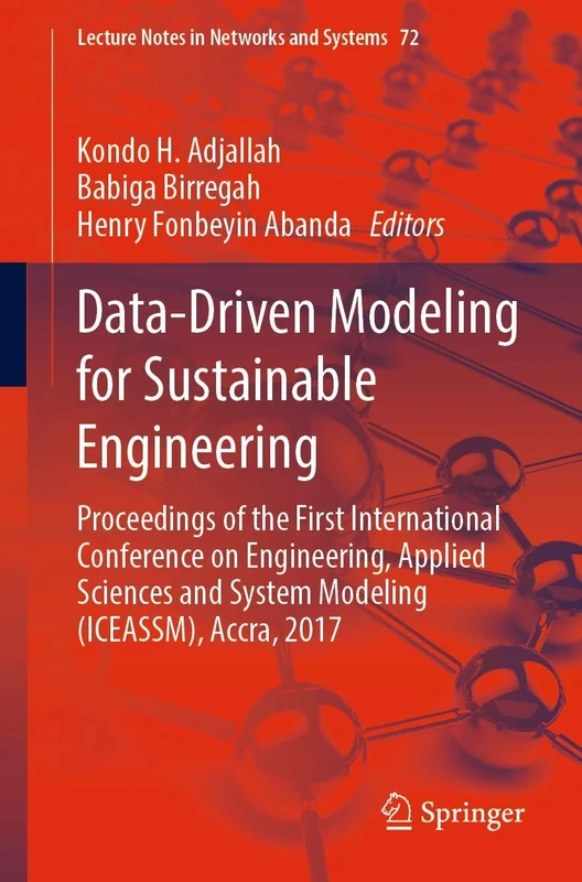 Data-Driven Modeling for Sustainable Engineering: Proceedings of the First International Conference on Engineering, Applied Sciences and System ... (Lecture Notes in Networks and Systems, 72)