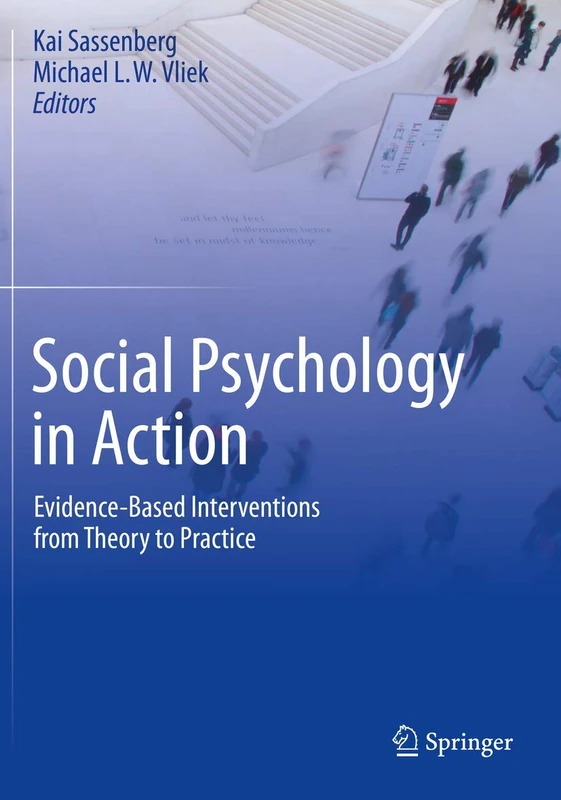 Social Psychology in Action: Evidence-Based Interventions from Theory to Practice