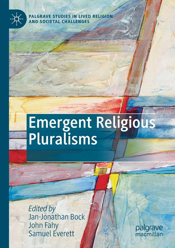 Emergent Religious Pluralisms (Palgrave Studies in Lived Religion and Societal Challenges)