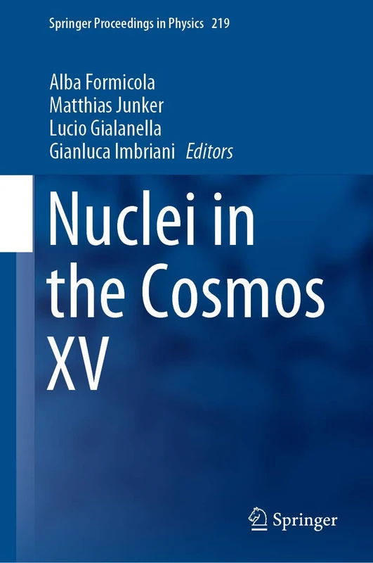 Nuclei in the Cosmos XV: 219 (Springer Proceedings in Physics, 219)