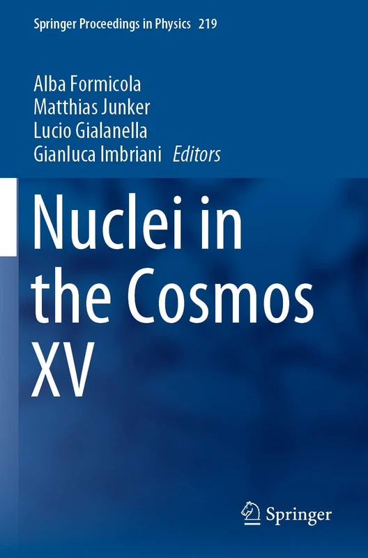 Nuclei in the Cosmos XV: 219 (Springer Proceedings in Physics, 219)